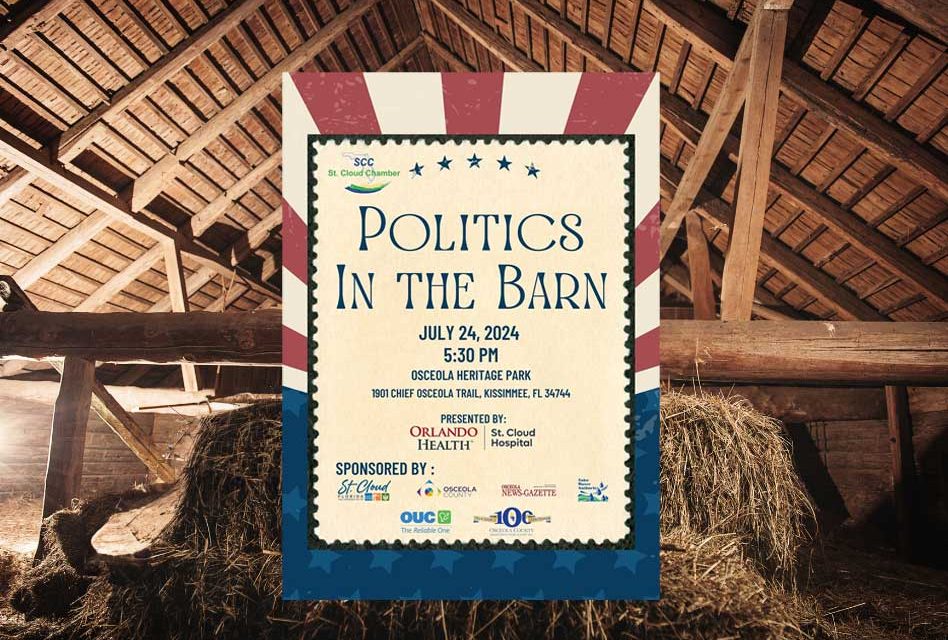 Meet the Candidates Tonight: St. Cloud Greater Osceola Chamber of Commerce’s Politics in the Barn Comes to OHP