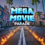 Universal New ‘Mega Movie Parade’  to Debut Today at Universal Orlando Resort